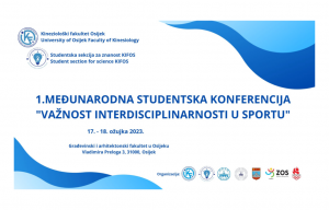 1. STUDENTSKA MEĐUNARODNA KONFERENCIJA ”VAŽNOST INTERDISCIPLINARNOSTI U SPORTU”